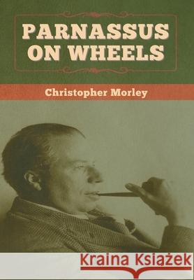 Parnassus on Wheels Christopher Morley 9781647994099 Bibliotech Press - książka
