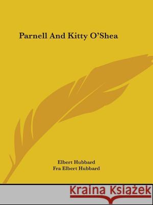 Parnell And Kitty O'Shea Elbert Hubbard 9781425342678  - książka