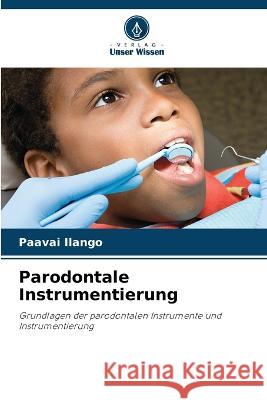 Parodontale Instrumentierung Paavai Ilango 9786205750551 Verlag Unser Wissen - książka