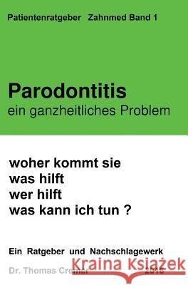 Parodontitis ein ganzheitliches Problem Dr Thomas Cremer 9783732354238 Tredition Gmbh - książka