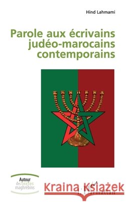 Parole aux écrivains judéo-marocains contemporains Lahmami Hind 9782343226347 Editions L'Harmattan - książka