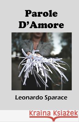 Parole D'Amore Sparace, Leonardo 9781539731450 Createspace Independent Publishing Platform - książka