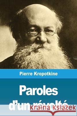 Paroles d'un révolté Kropotkine, Pierre 9783967877106 Prodinnova - książka