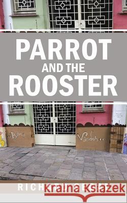 Parrot and the Rooster Richard Segal (University of Florida, Gainesville, Florida, USA) 9781524636807 Authorhouse - książka