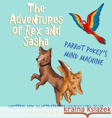 Parrot Pokey's Mind Machine Maximiliano Silva Katelyn Silva 9781735365817 Butterfly Books Press - książka