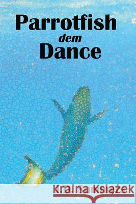 Parrotfish dem Dance Summers, Jeremy Douglas 9780982790632 Jeremy Douglas Summers - książka