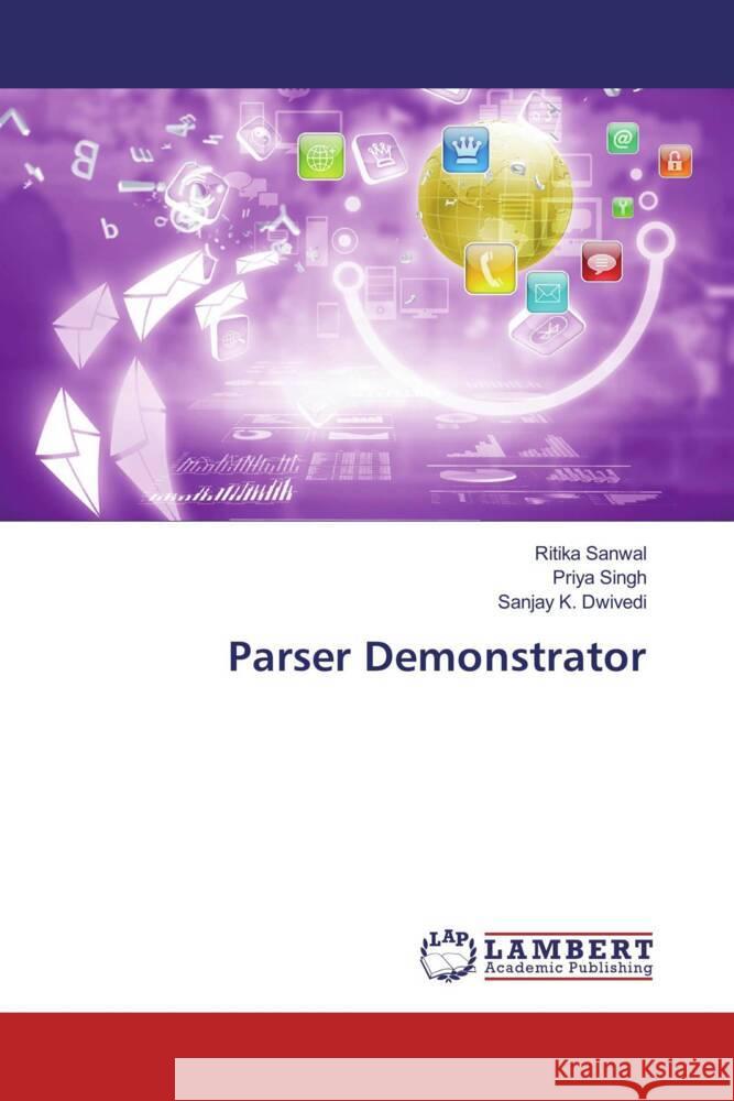 Parser Demonstrator Sanwal, Ritika, Singh, Priya, Dwivedi, Sanjay K. 9783659920608 LAP Lambert Academic Publishing - książka