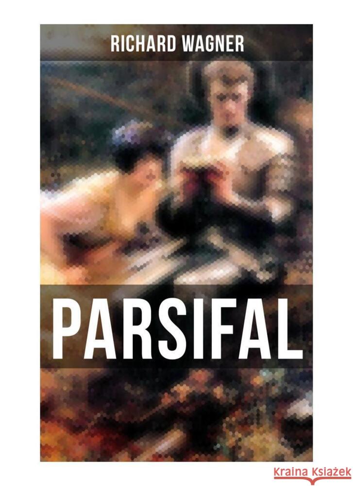 PARSIFAL Wagner, Richard 9788027253647 Musaicum Books - książka