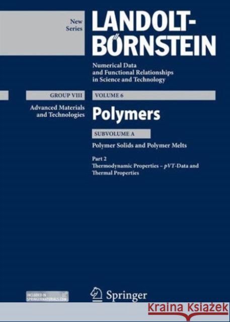 Part 2: Thermodynamic Properties - Pvt - Data and Thermal Properties: Subvolume A: Polymer Solids and Polymer Melts Arndt, K. -F 9783642415418 Springer - książka