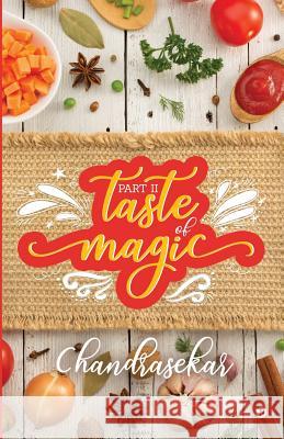 Part II - Taste of Magic: The Art of Village Cooking Chandrasekar 9781645879916 Notion Press - książka