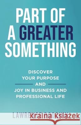 Part Of A Greater Something Lawrence Doochin 9780981699073 One-Hearted Publishing - książka