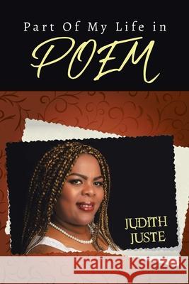 Part of My Life in Poem Judith Juste 9780228856344 Tellwell Talent - książka