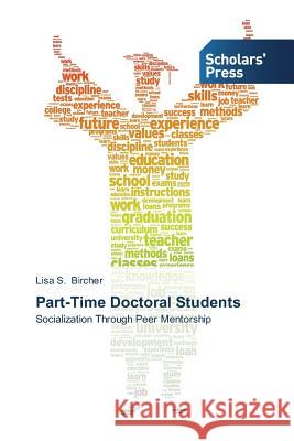 Part-Time Doctoral Students Bircher Lisa S. 9783639517439 Scholars' Press - książka