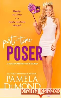 Part-time Poser Pamela Dumond 9781941731086 R. R. Bowker - książka