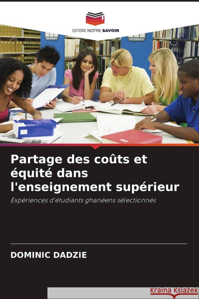 Partage des coûts et équité dans l'enseignement supérieur Dadzie, Dominic 9786203205411 Editions Notre Savoir - książka