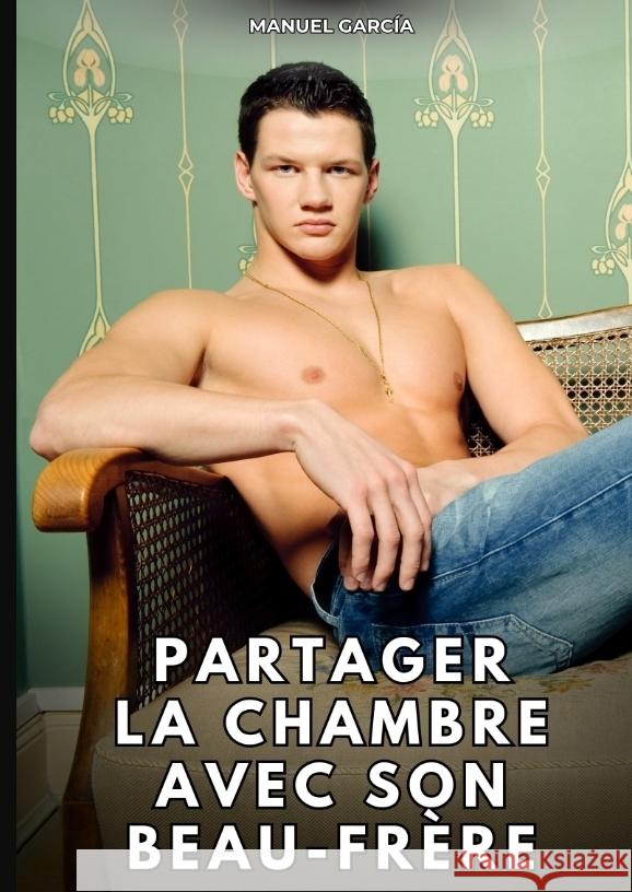 Partager la chambre avec son beau-frère García, Manuel 9783384762849 Manuel García - książka