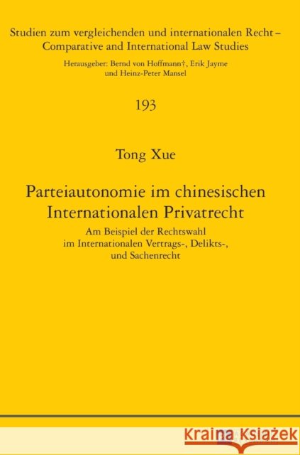 Parteiautonomie Im Chinesischen Internationalen Privatrecht: Am Beispiel Der Rechtswahl Im Internationalen Vertrags-, Delikts- Und Sachenrecht Mansel, Heinz-Peter 9783631675823 Peter Lang Gmbh, Internationaler Verlag Der W - książka