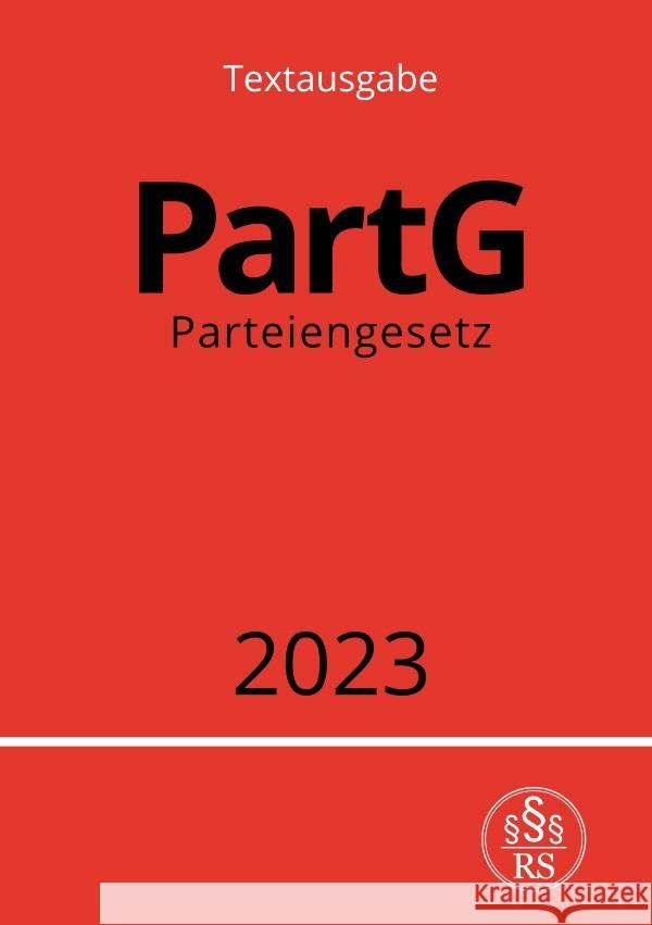 Parteiengesetz - PartG 2023 Studier, Ronny 9783757540890 epubli - książka