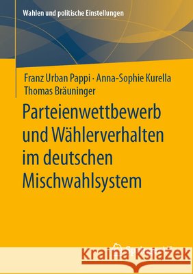 Parteienwettbewerb Und Wählerverhalten Im Deutschen Mischwahlsystem Pappi, Franz Urban 9783658328603 Springer vs - książka