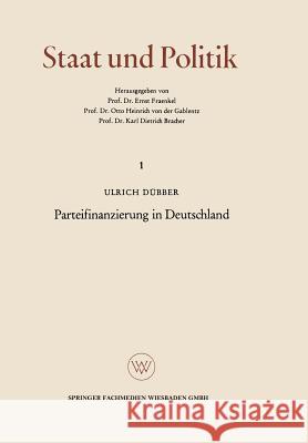 Parteifinanzierung in Deutschland: Eine Untersuchung Über Das Problem Der Rechenschaftslegung in Einem Künftigen Parteiengesetz Dübber, Ulrich 9783663008996 Vs Verlag Fur Sozialwissenschaften - książka