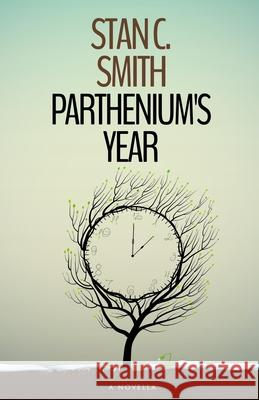 Parthenium's Year Stan C Smith 9781979247399 Createspace Independent Publishing Platform - książka