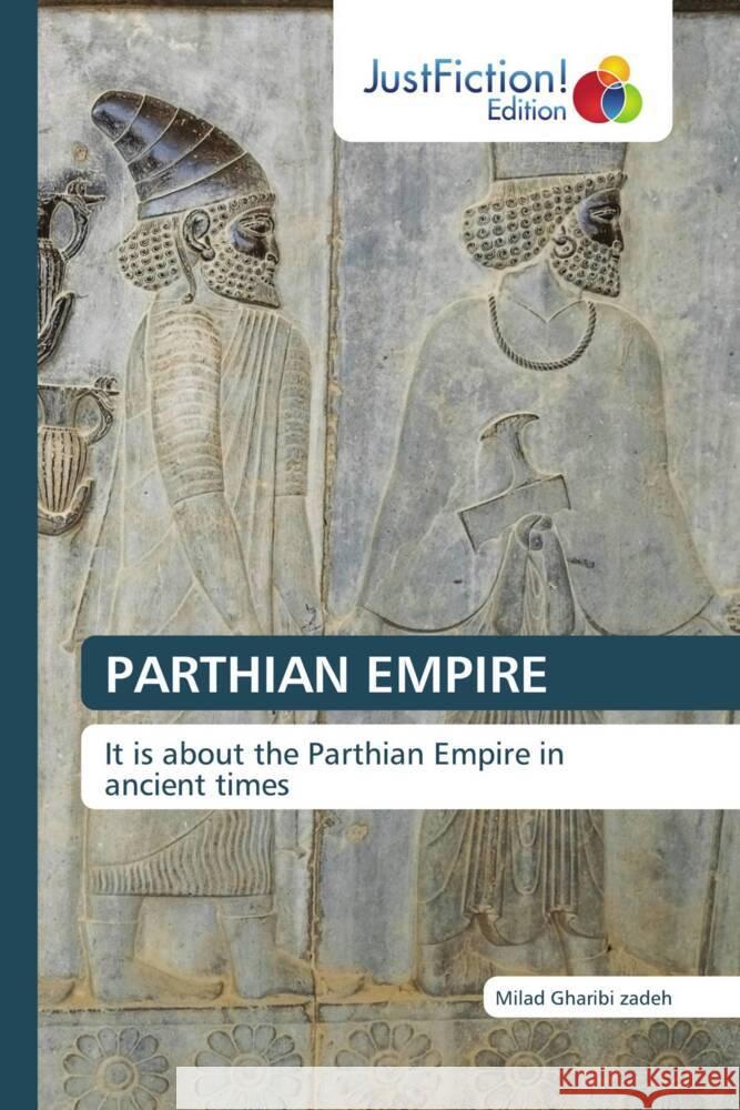 PARTHIAN EMPIRE Gharibi zadeh, Milad 9786137388471 JustFiction Edition - książka