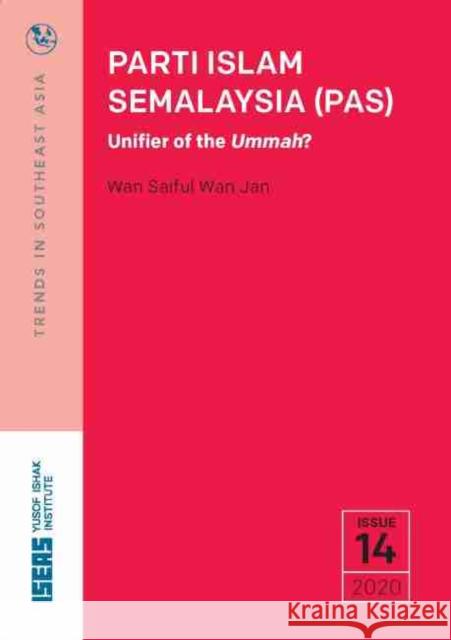 Parti Islam Semalaysia (PAS) Wan Saiful Wan Jan 9789814951258 ISEAS - książka