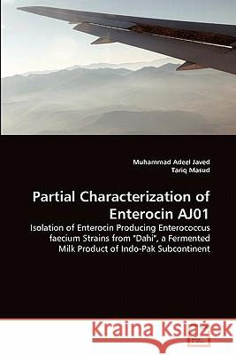 Partial Characterization of Enterocin AJ01 Adeel Javed, Muhammad 9783639330380 VDM Verlag - książka