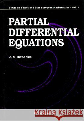 Partial Differential Equations A. V. Bitsadze 9789810205935 World Scientific Publishing Company - książka