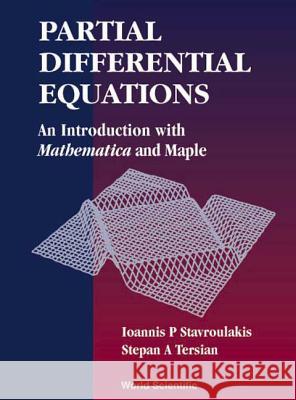 Partial Differential Equations: An Introduction with Matematica and Maple Stavroulakis, Ioannis P. 9789810238919 World Scientific Publishing Company - książka