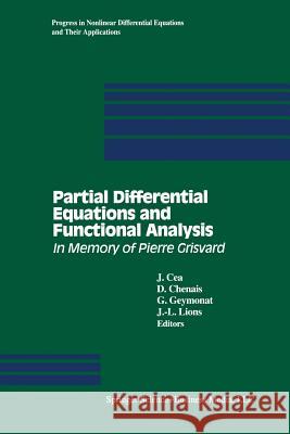 Partial Differential Equations and Functional Analysis: In Memory of Pierre Grisvard Cea, J. 9781461275367 Springer - książka