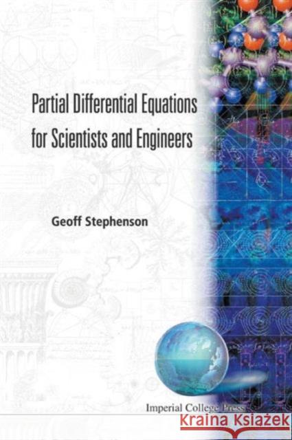 Partial Differential Equations for Scientists and Engineers Stephenson, Geoffrey 9781860940248 World Scientific Publishing Company - książka