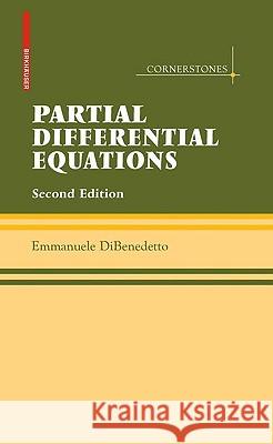 Partial Differential Equations: Second Edition Dibenedetto, Emmanuele 9780817645519 Birkhauser Boston - książka