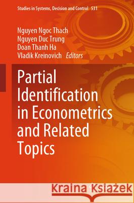 Partial Identification in Econometrics and Related Topics Nguyen Ngo Nguyen Duc Trung Doan Thanh Ha 9783031591099 Springer - książka