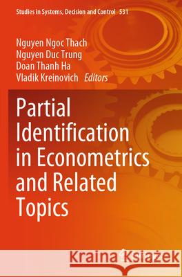 Partial Identification in Econometrics and Related Topics Nguyen Ngo Nguyen Duc Trung Doan Thanh Ha 9783031591129 Springer - książka