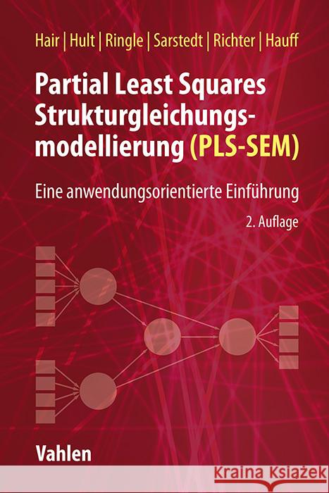 Partial Least Squares Strukturgleichungsmodellierung Hair, Joseph F., Hult, G. Tomas M., Ringle, Christian M. 9783800671458 Vahlen - książka