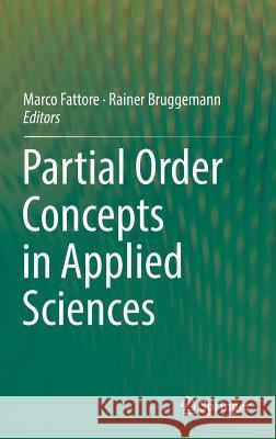 Partial Order Concepts in Applied Sciences Marco Fattore Rainer Bruggemann 9783319454191 Springer - książka
