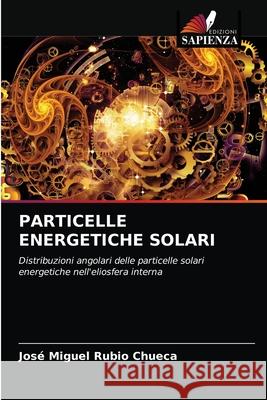 Particelle Energetiche Solari Jos Rubi 9786203234237 Edizioni Sapienza - książka