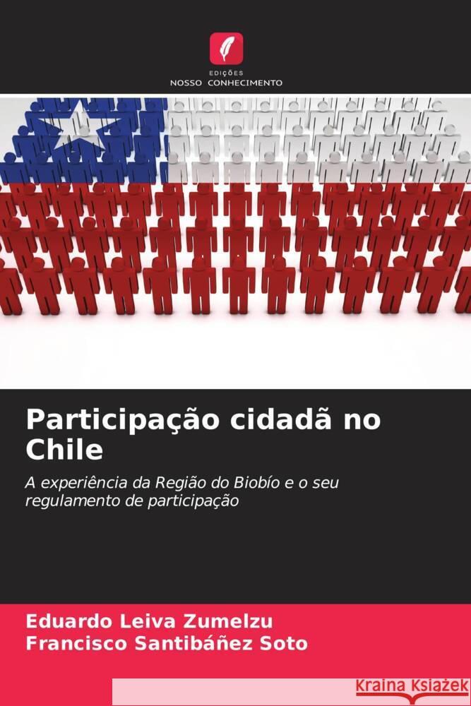 Participa??o cidad? no Chile Eduardo Leiv Francisco Santib??e 9786207319688 Edicoes Nosso Conhecimento - książka