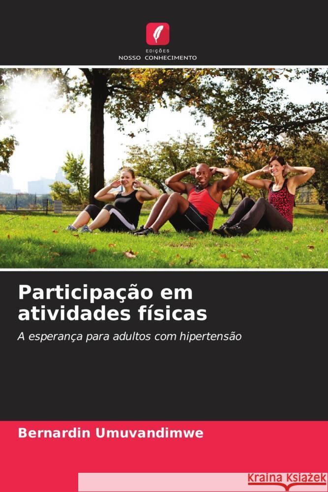 Participação em atividades físicas Umuvandimwe, Bernardin 9786208951603 Edições Nosso Conhecimento - książka