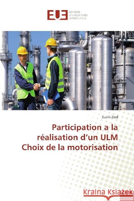 Participation a la réalisation d'un ULM Choix de la motorisation Zied, Euchi 9786202262354 Éditions universitaires européennes - książka