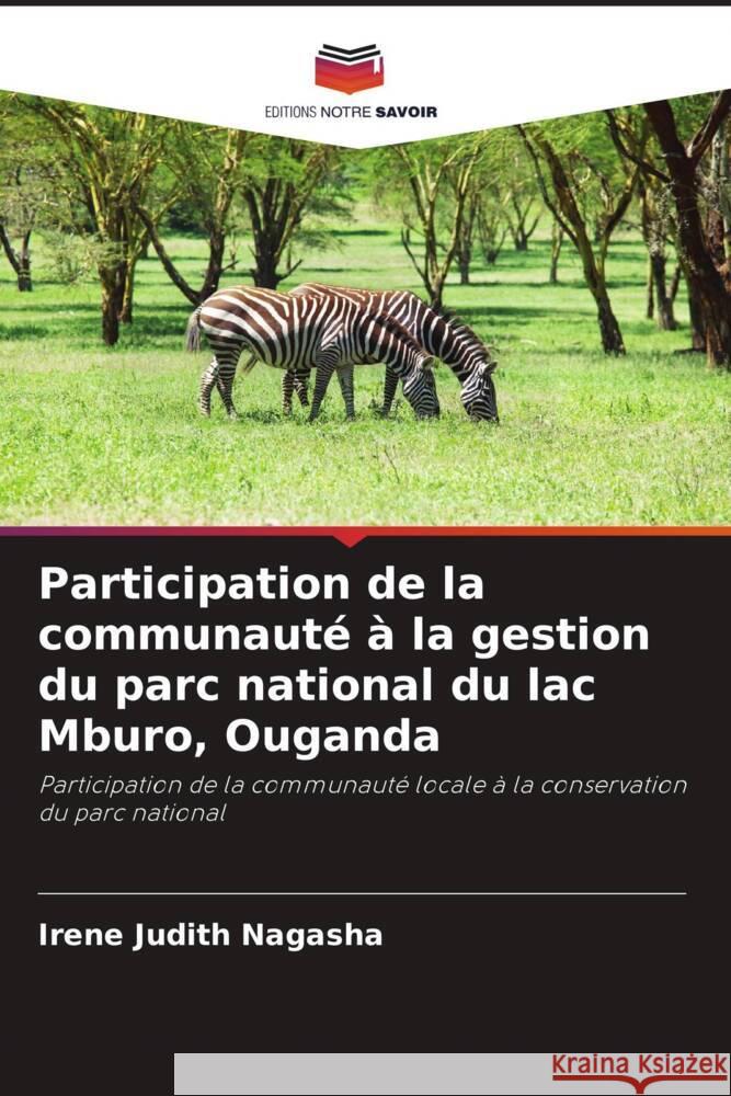 Participation de la communauté à la gestion du parc national du lac Mburo, Ouganda Nagasha, Irene Judith 9786208331238 Editions Notre Savoir - książka