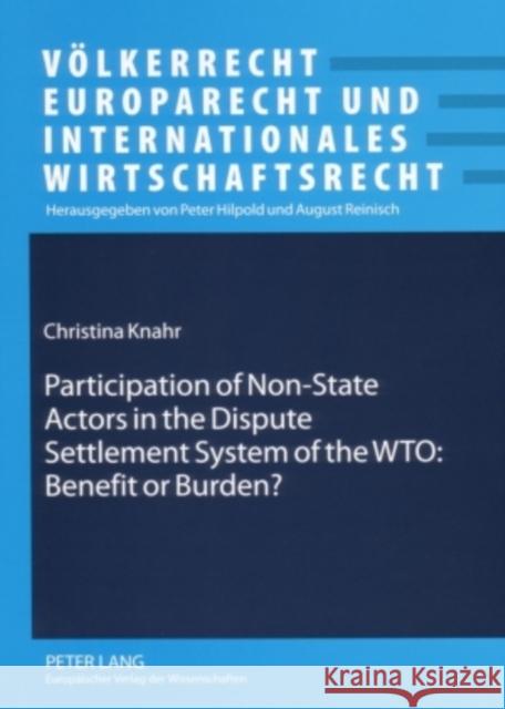 Participation of Non-State Actors in the Dispute Settlement System of the Wto: Benefit or Burden? Reinisch, August 9783631559765 Lang, Peter, Gmbh, Internationaler Verlag Der - książka