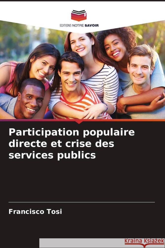 Participation populaire directe et crise des services publics Tosi, Francisco 9786139675135 Editions Notre Savoir - książka