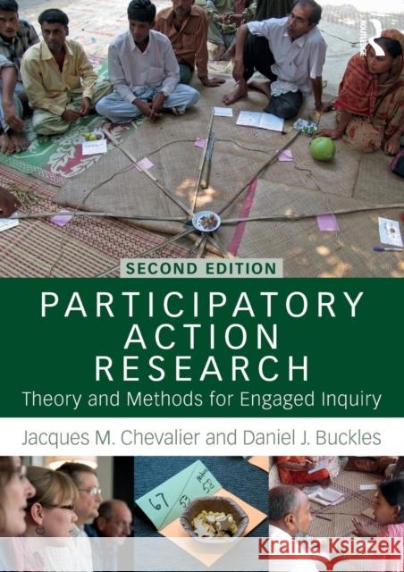 Participatory Action Research: Theory and Methods for Engaged Inquiry Jacques M. Chevalier Daniel J. Buckles 9781138491328 Routledge - książka