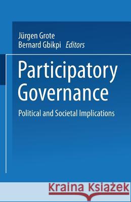 Participatory Governance: Political and Societal Implications Grote, Jürgen 9783810032379 Springer - książka