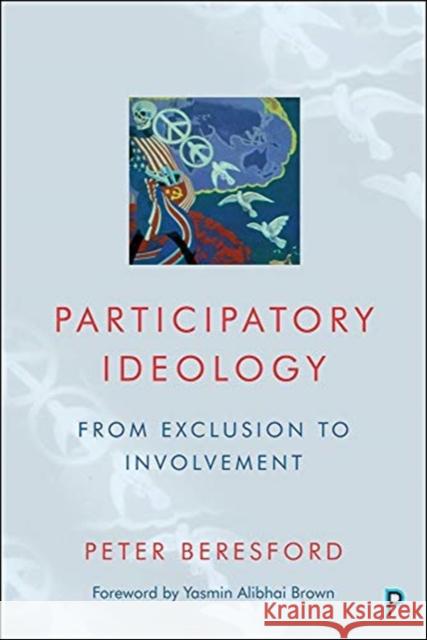 Participatory Ideology: From Exclusion to Involvement Peter Beresford 9781447360506 Bristol University Press - książka