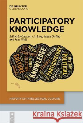 Participatory Knowledge Charlotte A. Lerg Johan  9783110748611 Walter de Gruyter - książka