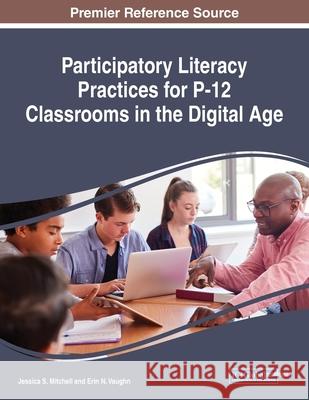 Participatory Literacy Practices for P-12 Classrooms in the Digital Age  9781799800019 IGI Global - książka