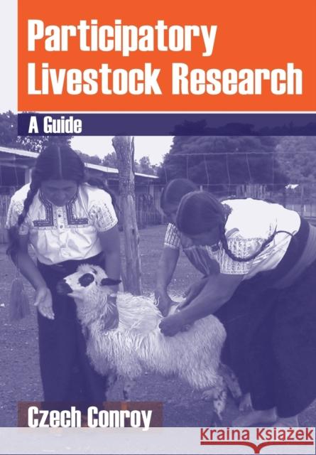 Participatory Livestock Research: A Guide Conroy, Czech 9781853395772 ITDG Publishing - książka
